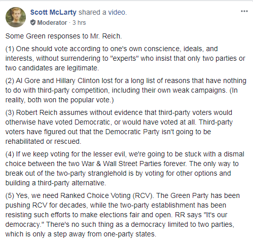 Scott McLarty's post from 4/20/18 to the Green Party of the United States page on Facebook:Some Green responses to Mr. Reich.  (1) One should vote according to one's own conscience, ideals, and interests, without surrendering to 